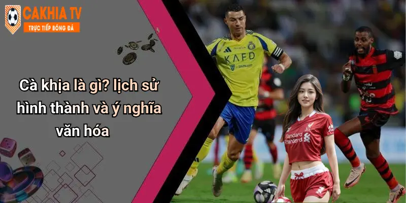 Cà khịa là gì? lịch sử hình thành và ý nghĩa văn hóa