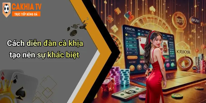 Cách diễn đàn cà khịa tạo nên sự khác biệt