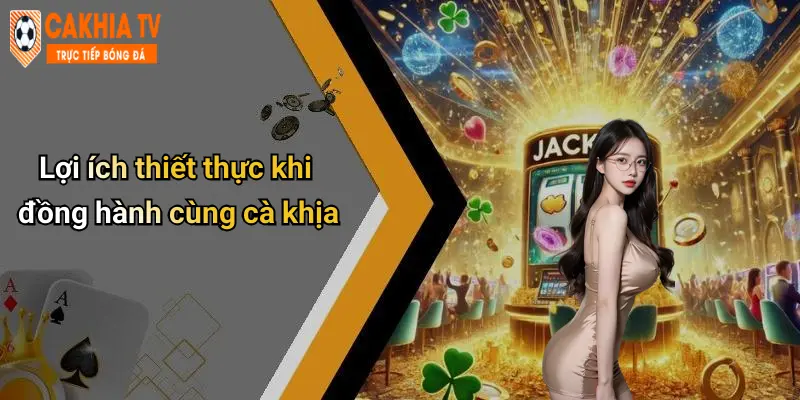 Lợi ích thiết thực khi đồng hành cùng cà khịa