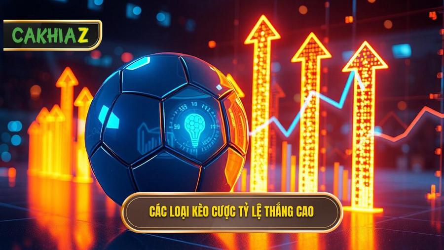 Các loại kèo phổ biến có tỷ lệ thắng cao nhất